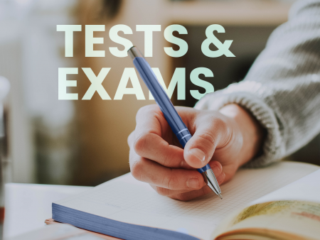 Tests and Exams